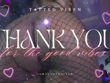 Chaturbate Best live sex cam show of tatted_vixen